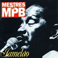 Jamelao – Mestres da MPB