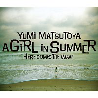 Yumi Matsutoya – A Girl In Summer