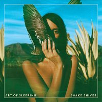 Art Of Sleeping – Shake Shiver