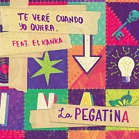 La Pegatina – Te veré cuando yo quiera (feat. El Kanka)