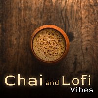 Různí interpreti – Chai and Lofi Vibes