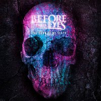 Before Their Eyes – The Dawn of My Death