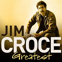 Jim Croce – Greatest