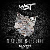 MIST – Diamond In The Dirt