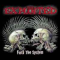 The Exploited – Fuck The System (Special Edition)