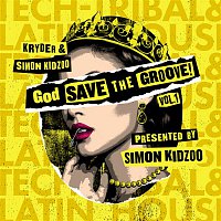 Kryder & Simon Kidzoo – God Save The Groove Vol. 1 (Presented by Simon Kidzoo)