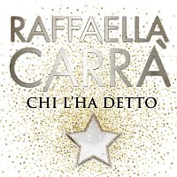 Raffaella Carra – Chi l'ha detto