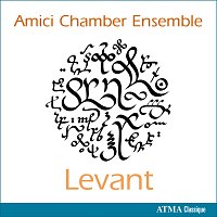 Amici Chamber Ensemble – Levant