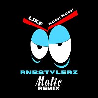 Rnbstylerz – Like Wooh Wooh [Matic Remix]