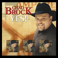 Chad Brock – Yes!