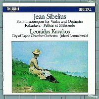 Leonidas Kavakos, Tapiola Sinfonietta – Jean Sibelius : Six Humoresques for Violin and Orchestra, Rakastava, Pelléas Et Mélisande
