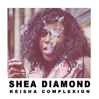 Shea Diamond – Keisha Complexion