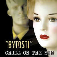 CHILL ON THE SUN – Bytosti