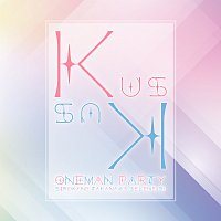 Kus Kus – Kus Kus 6th One-man Party [Live]