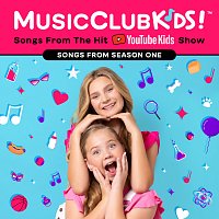 MusicClubKids! – Songs From The Hit YouTube Kids Show: Season One