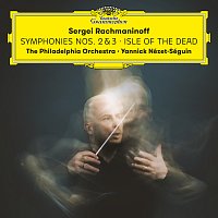 The Philadelphia Orchestra, Yannick Nézet-Séguin – Rachmaninoff: Symphonies Nos. 2 & 3; Isle of the Dead