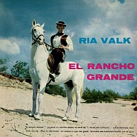 Ria Valk – El Rancho Grande