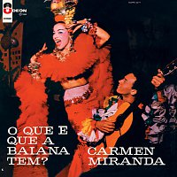 Carmen Miranda – O Que E Que A Baiana Tem?