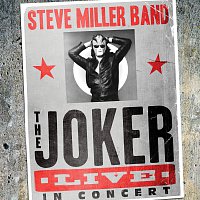 Steve Miller Band – The Joker Live In Concert [Live]