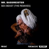 Mr. Bassmeister – Sex Beast (The Remixes)
