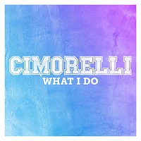 Cimorelli – What I Do