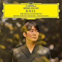 Seong-Jin Cho, Boston Symphony Orchestra, Andris Nelsons – Ravel: The Piano Concertos
