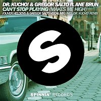 Dr. Kucho! & Gregor Salto – Can't Stop Playing (Remixes)