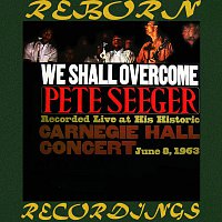 We Shall Overcome: The Complete Carnegie Hall Concert (HD Remastered)