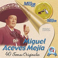 Miguel Aceves Mejia – Lo Mejor De Lo Mejor De RCA Victor