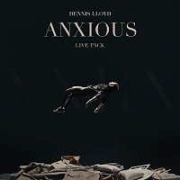 Dennis Lloyd – Anxious (Live Pack)