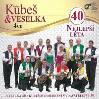 Veselka Ladislava Kubeše – 40. Nejlepší léta CD