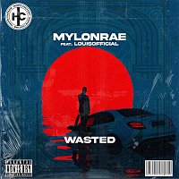 Mylonrae, LouisOfficial – Wasted