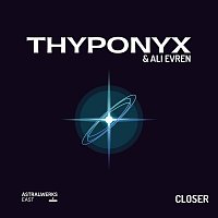 THYPONYX, Ali Evren – Closer