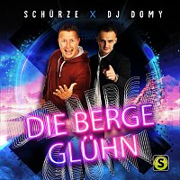 Schurze, Domy Berger – Die Berge gluhn