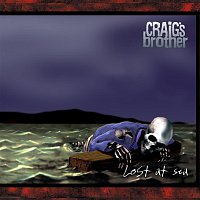 Craigs Brother – Lost At Sea