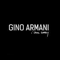 Gino Armani – I Am Sorry