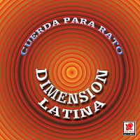 Dimension Latina – Cuerda Para Rato