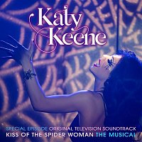 Katy Keene Special Episode - Kiss of the Spider Woman the Musical (Original Television Soundtrack)
