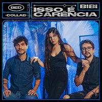 Bruninho & Davi, Bibi – Isso É Carencia