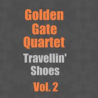 Golden Gate Quartet – Travellin' Shoes Vol. 2