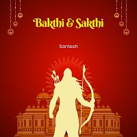 Santesh – Bakthi & Sakthi