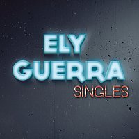 Ely Guerra – Singles