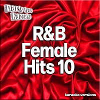 Party Tyme Karaoke – R&B Female Hits 10 [Karaoke Versions]