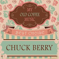 Chuck Berry – My Old Coffee Music