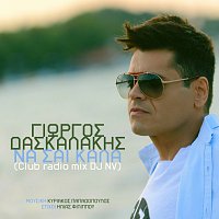 Giorgos Daskalakis – Na Se Kala [Club Radio Mix DJ NV]