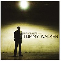 Tommy Walker – I Have A Hope