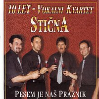 Vokalni kvartet Stična – Pesem je naš praznik
