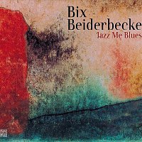 Bix Beiderbecke – Jazz Me Blues