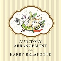 Harry Belafonte – Auditory Arrangement