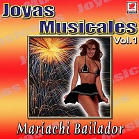 Mariachi Bailador – Joyas Musicales, Vol. 1